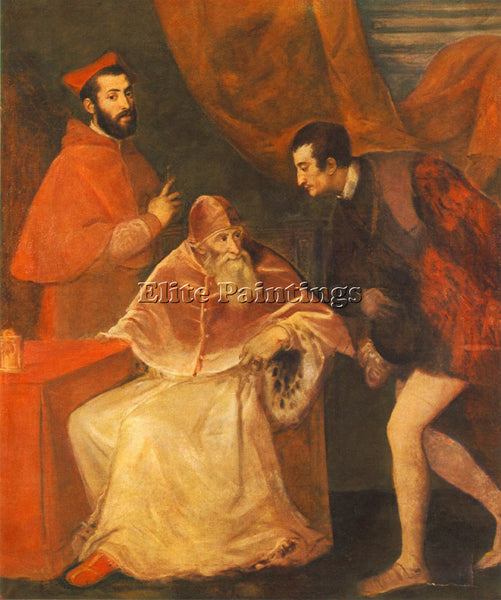 TITIAN POPE PAUL III AND HIS COUSINS ALESSANDRO AND OTTAVIO FARNESE PAINTING OIL